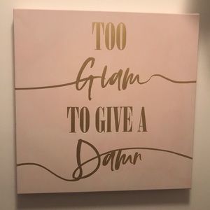 ‘Too Glam to give a damn’ Canvas